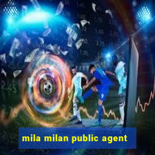 mila milan public agent